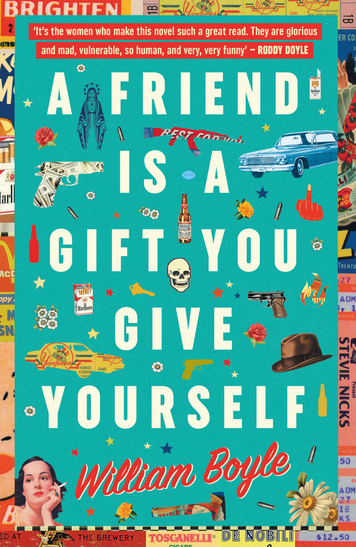 A Friend Is A Gift You Give Yourself William Boyle