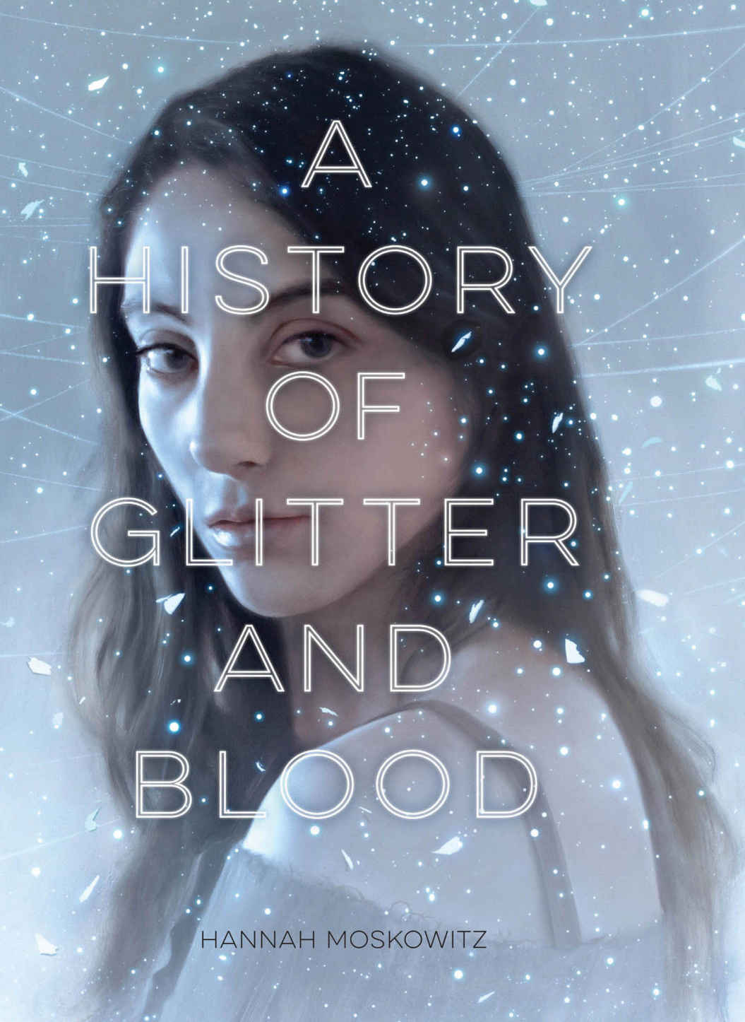 A History Of Glitter And Blood Hannah Moskowitz