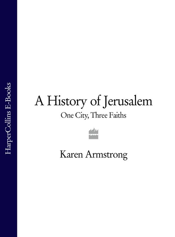 A History Of Jerusalem Karen Armstrong