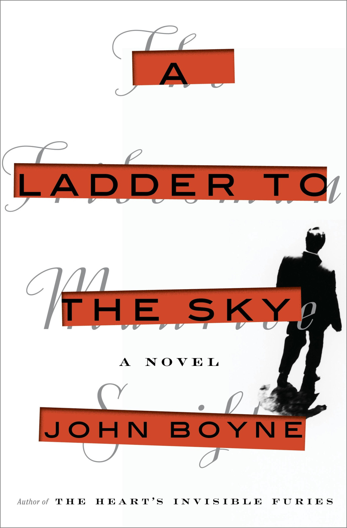 A Ladder To The Sky John Boyne