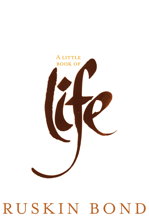 A Little Book Of Life Ruskin Bond