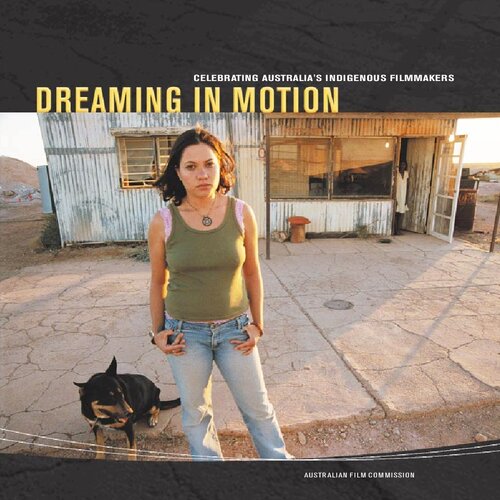 Dreaming In Motion Australian Film Commission