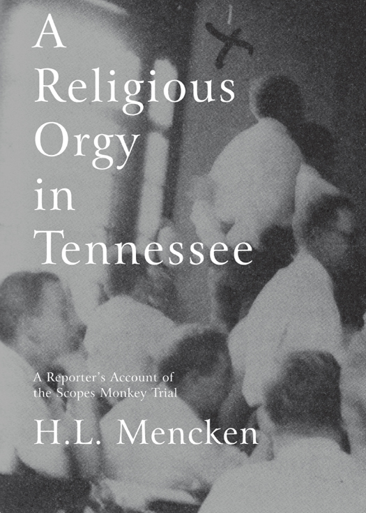 A Religious Orgy In Tennessee Hl Mencken