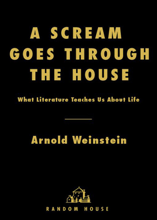 A Scream Goes Through The House Arnold Weinstein