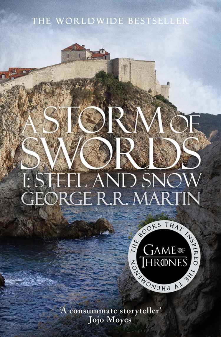 A Storm Of Swords Part 1 Steel And Snow A Song Of Ice And Fire Book 3 George R R Martin