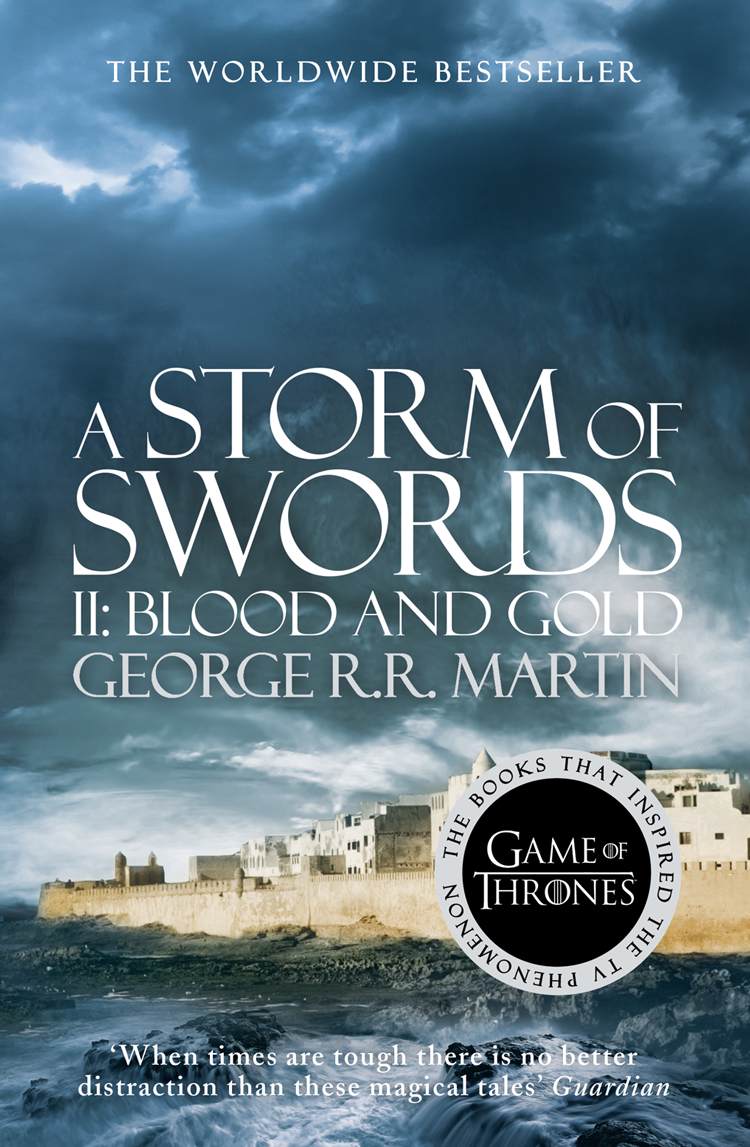 A Storm Of Swords Part 2 Blood And Gold A Song Of Ice And Fire Book 3 George R R Martin
