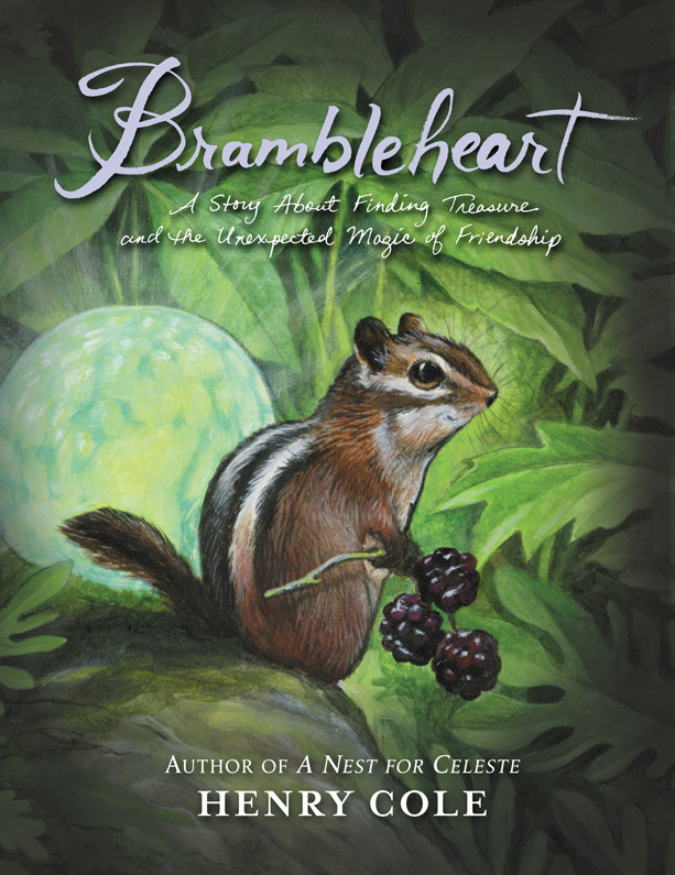 A Story About Finding Treasure And The Unexpected Magic Of Friendship Henry Cole
