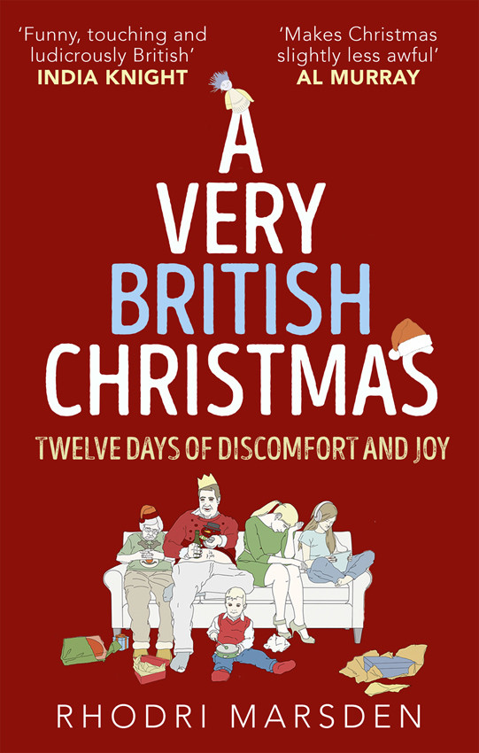 A Very British Christmas Rhodri Marsden