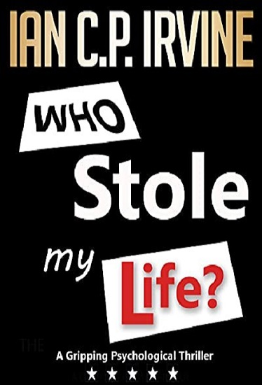Who Stole My Life Ian C P Irvine