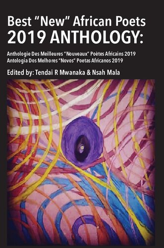 Best New African Poets 2019 Anthology Anthologie Des Meilleures Nouveaux Potes Africains 2019 Antologia Dos Melhores Novos Poetas Africanos 2019 Tendai Rinos Mwanaka Nsah Mala Ed