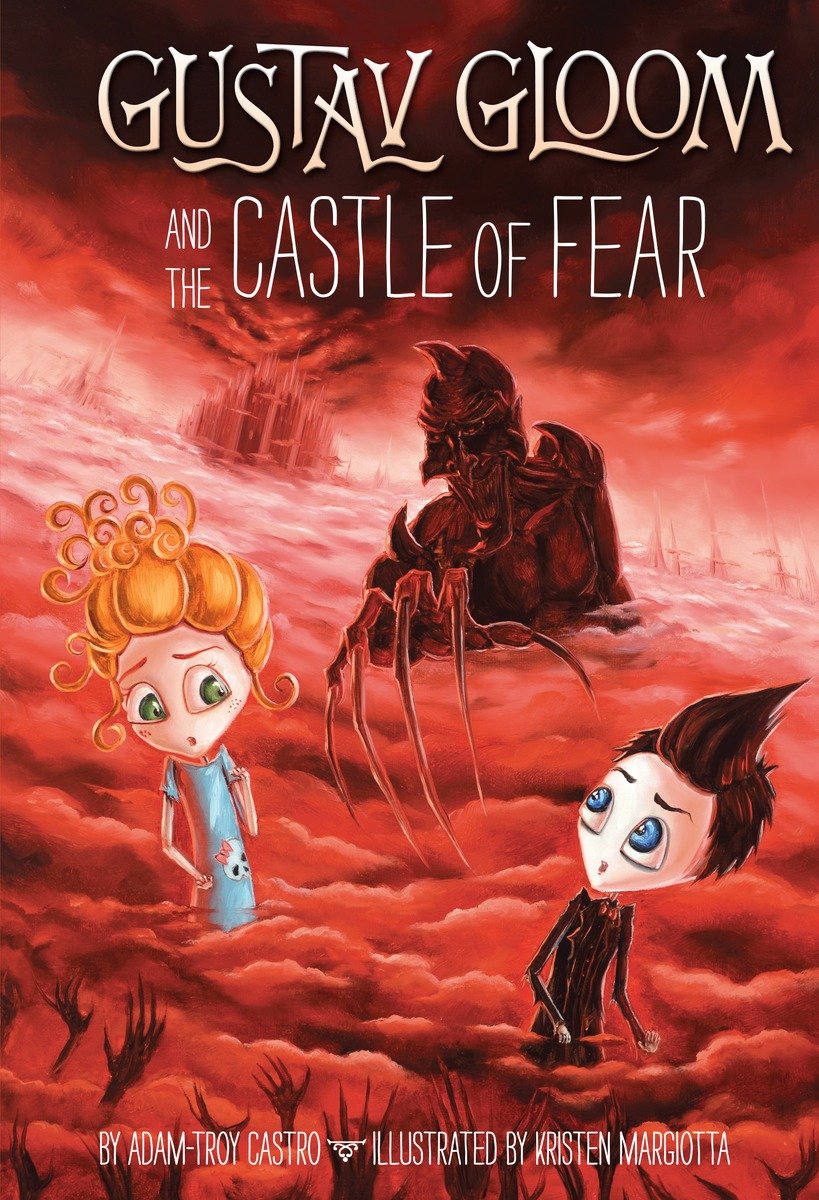 Gustav Gloom And The Castle Of Fear Adamtroy Castro