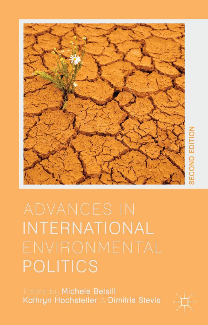Advances In International Environmental Politics M Betsill K Hochstetler