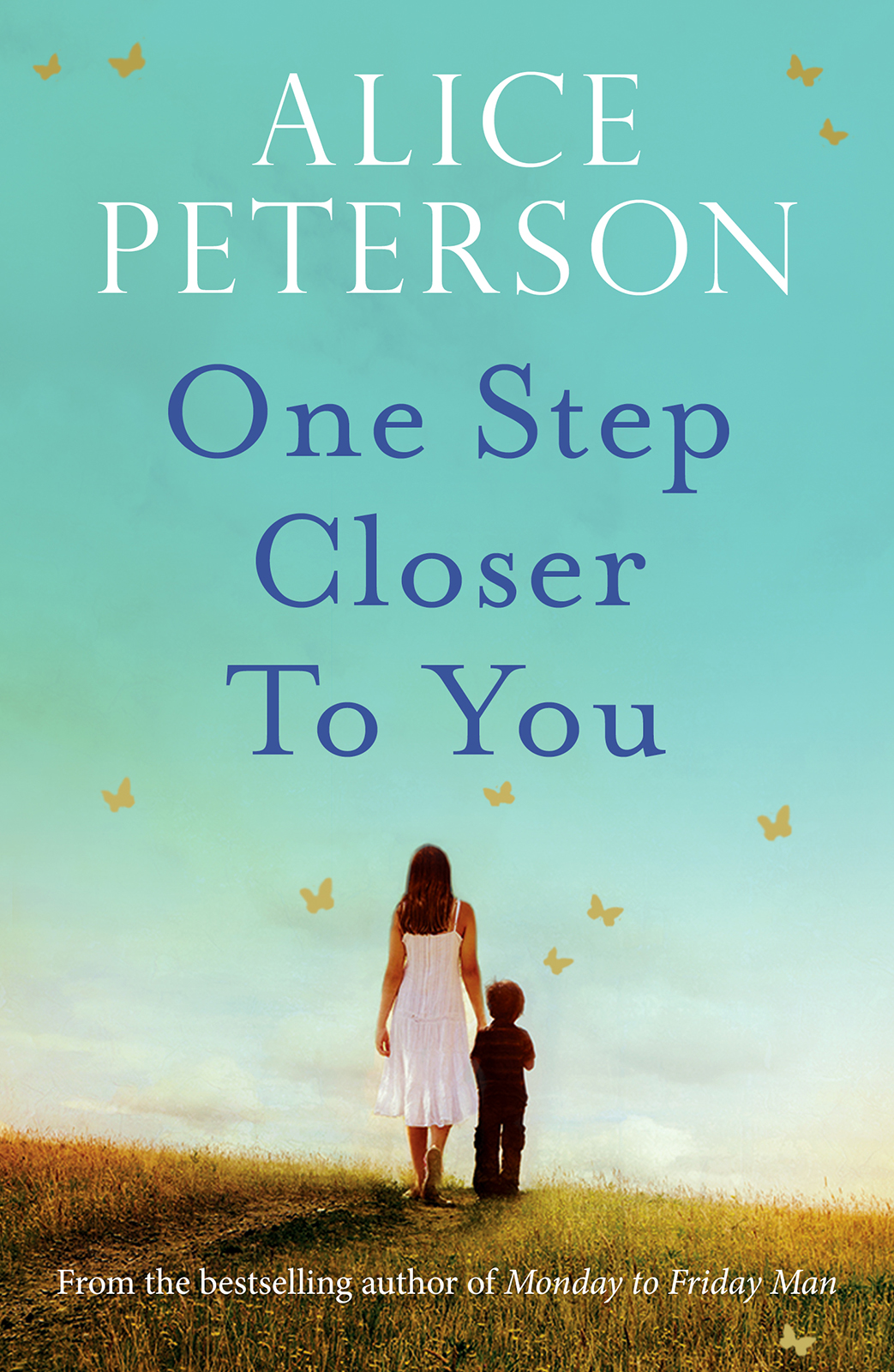 One Step Closer To You Alice Peterson