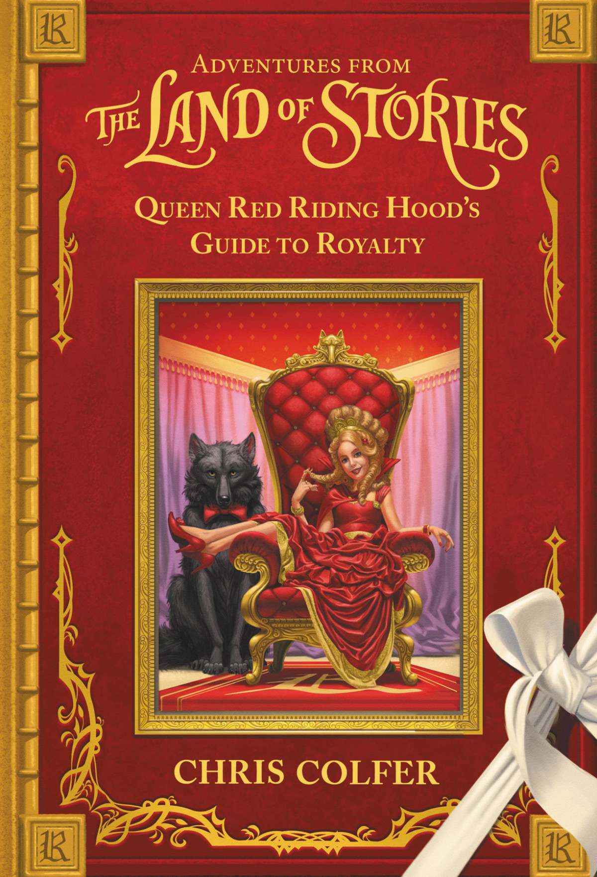 Adventures From The Land Of Stories Queen Red Riding Hoods Guide To Royalty Chris Colfer