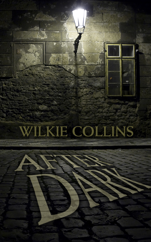 After Dark Wilkie Collins