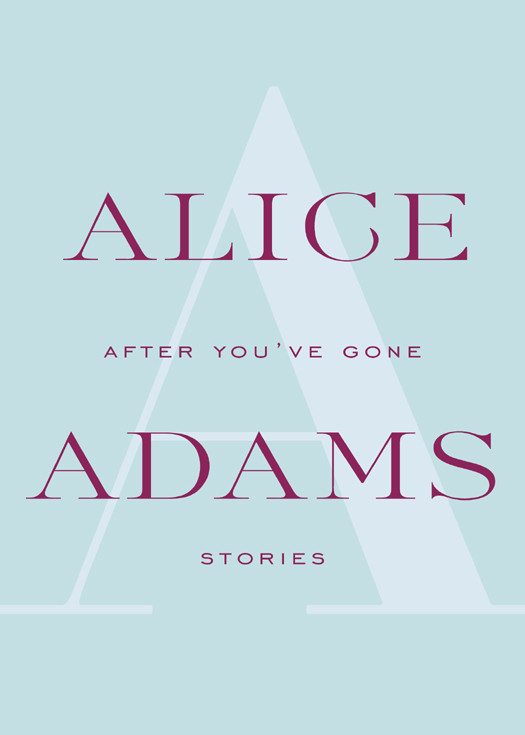 After Youve Gone Alice Adams