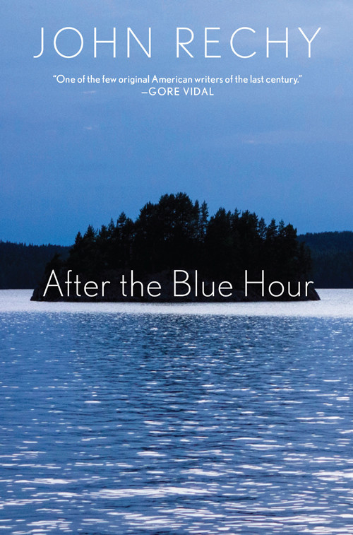 After The Blue Hour John Rechy