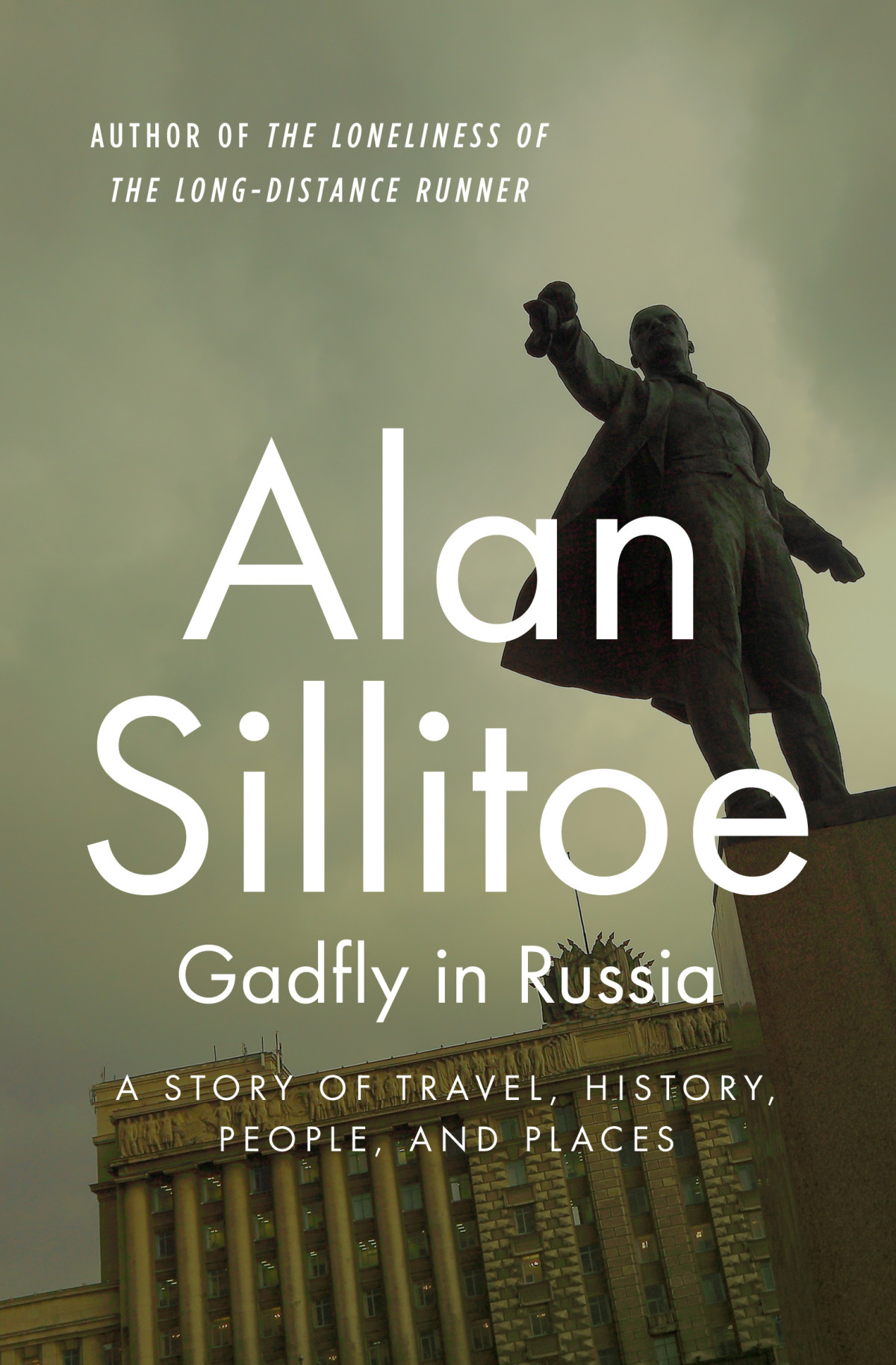Gadfly In Russia Alan Sillitoe