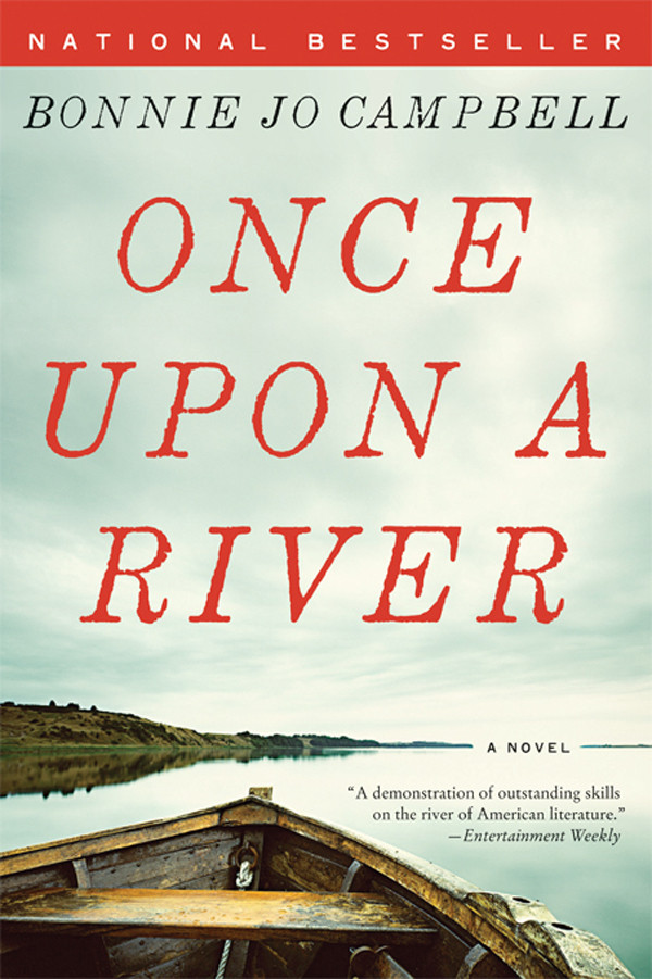 Once Upon A River Bonnie Jo Campbell