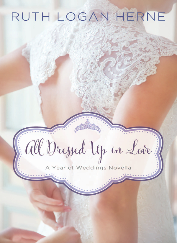 All Dressed Up In Love Ruth Logan Herne
