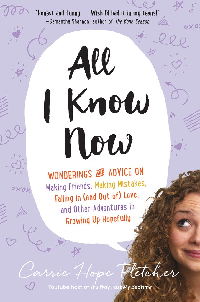 All I Know Now Carrie Hope Fletcher