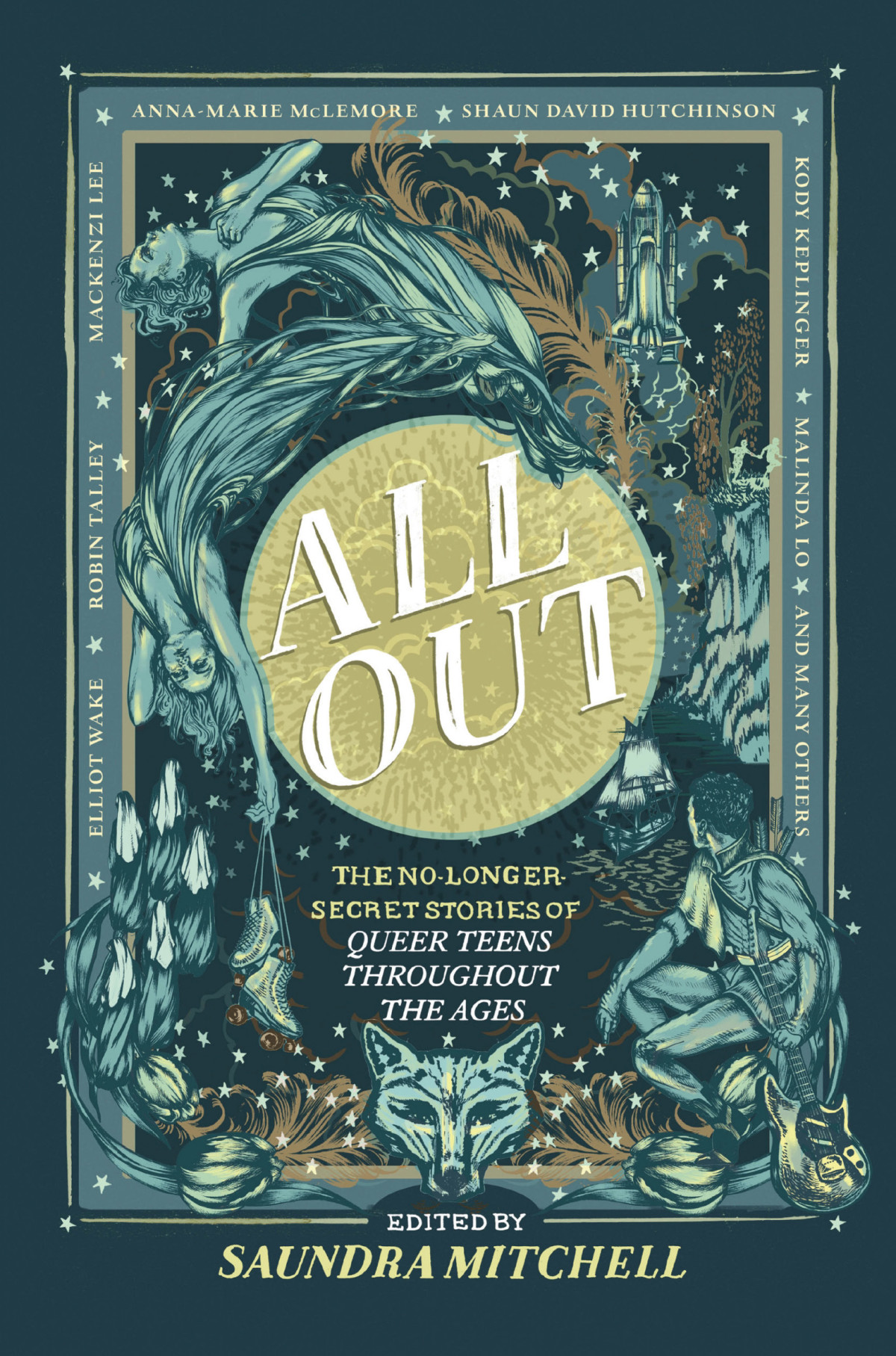 All Out The Nolongersecret Stories Of Queer Teens Throughout The Ages Saundra Mitchell