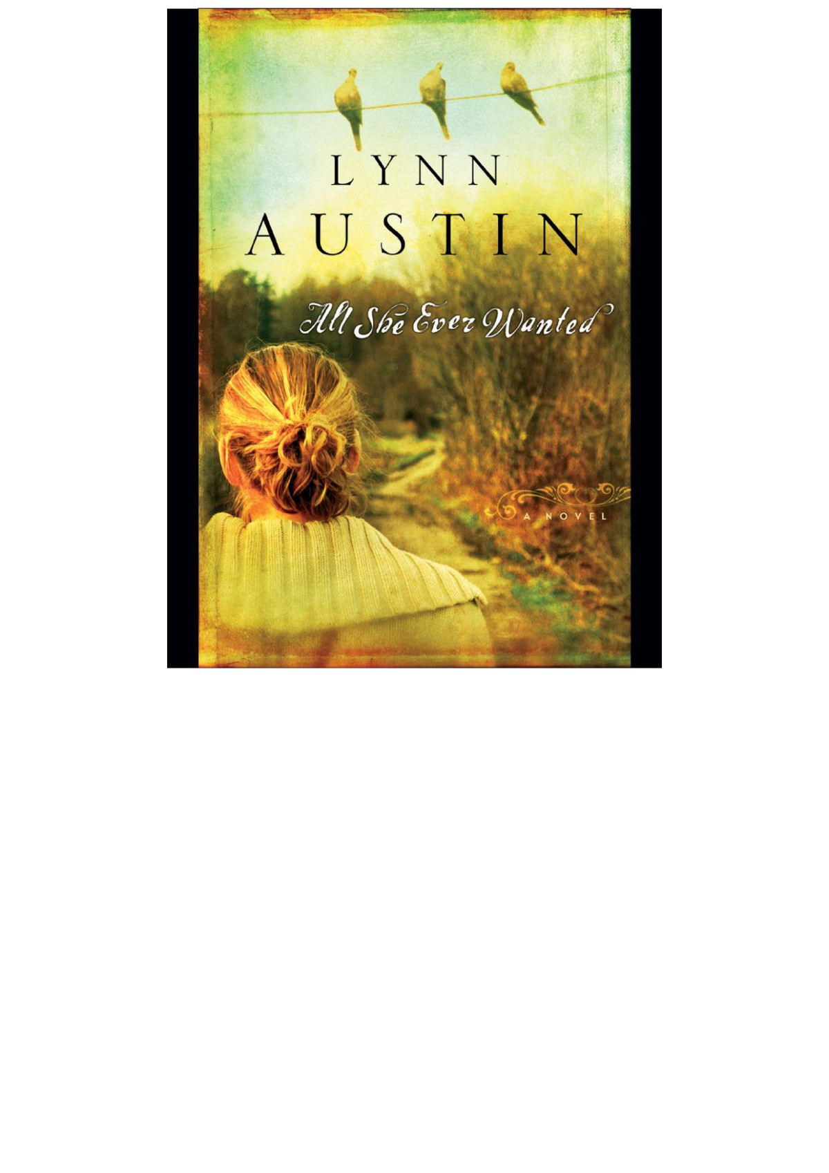 All She Ever Wanted Lynn Austin