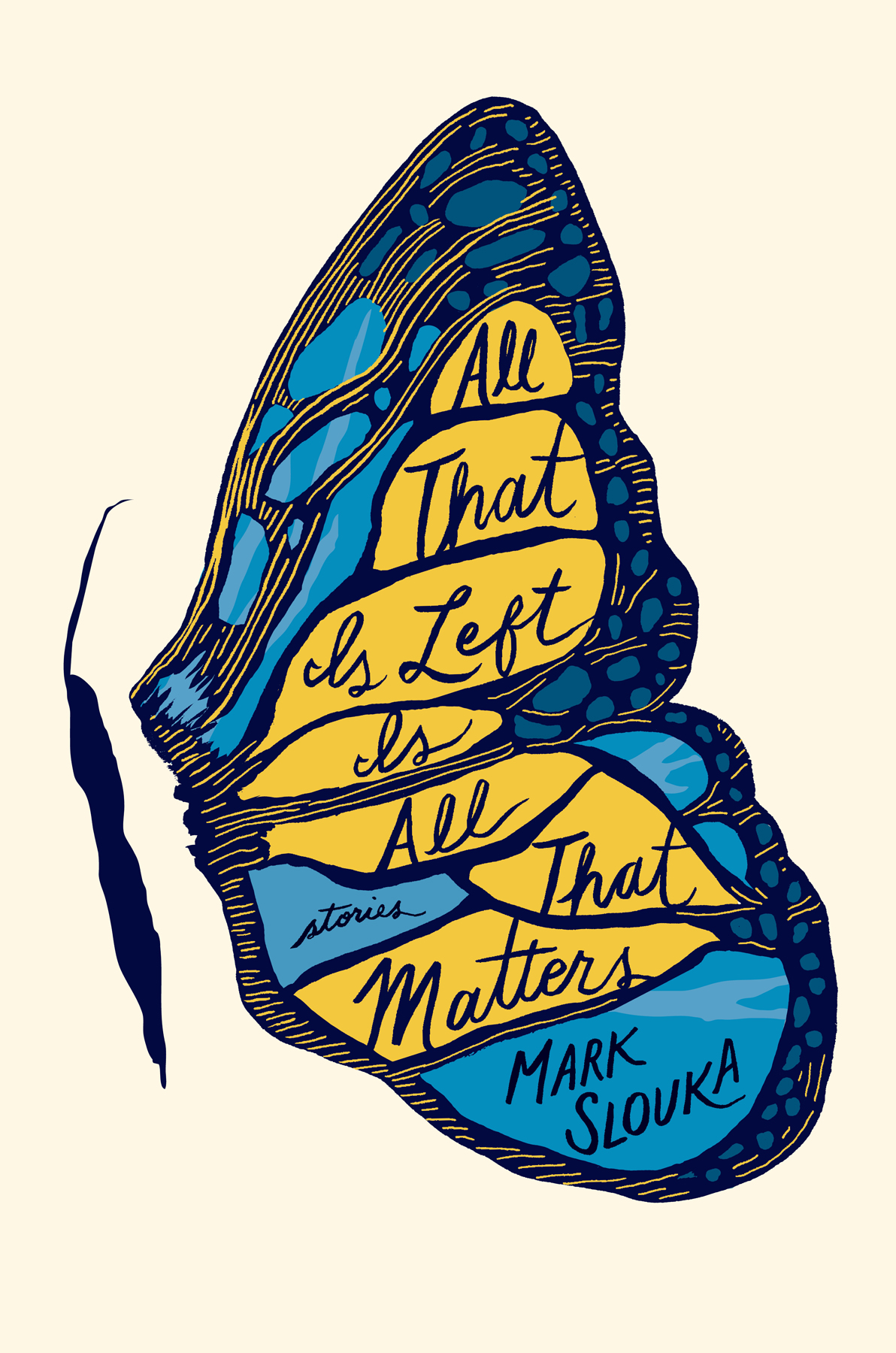All That Is Left Is All That Matters Mark Slouka