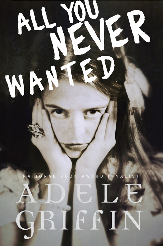 All You Never Wanted Adele Griffin