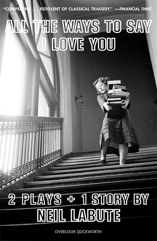 All The Ways To Say I Love You Neil Labute
