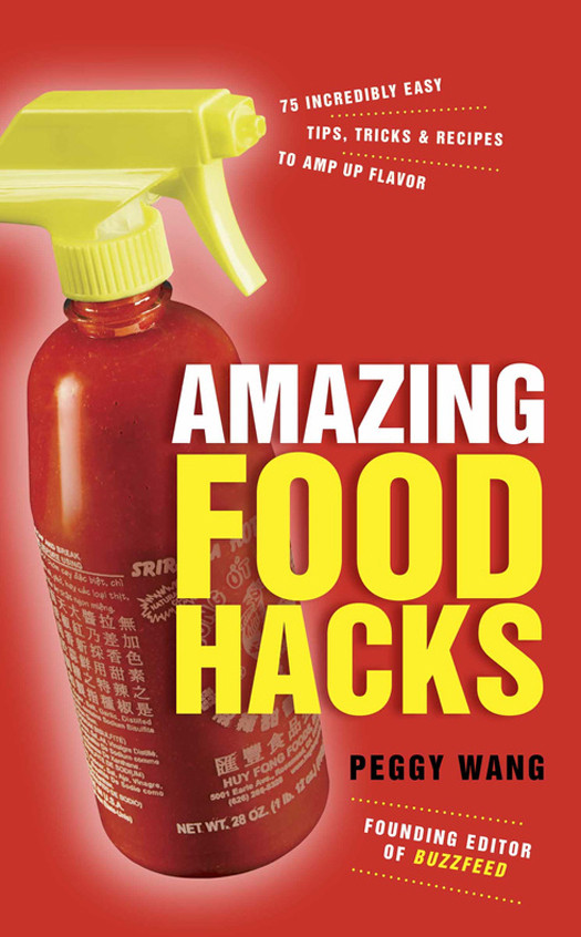Amazing Food Hacks Peggy Wang