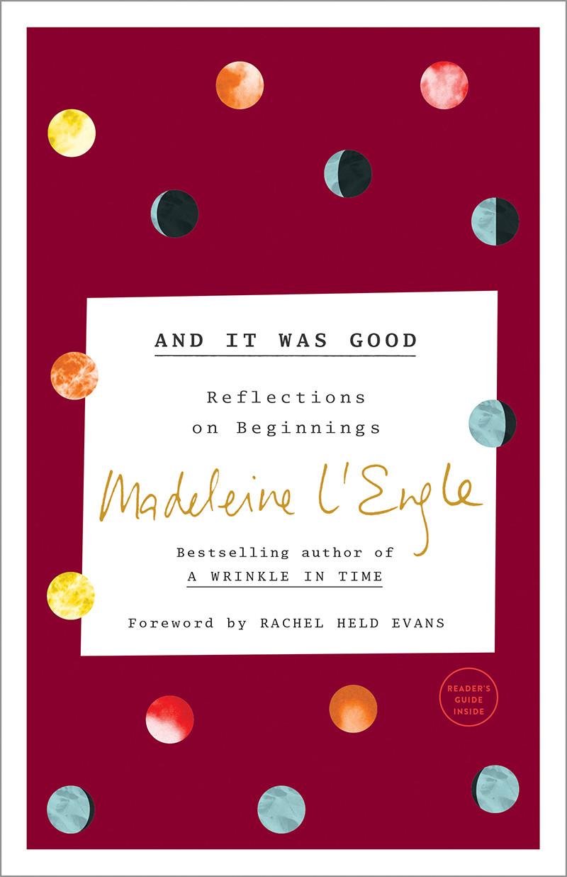 And It Was Good Madeleine Lengle