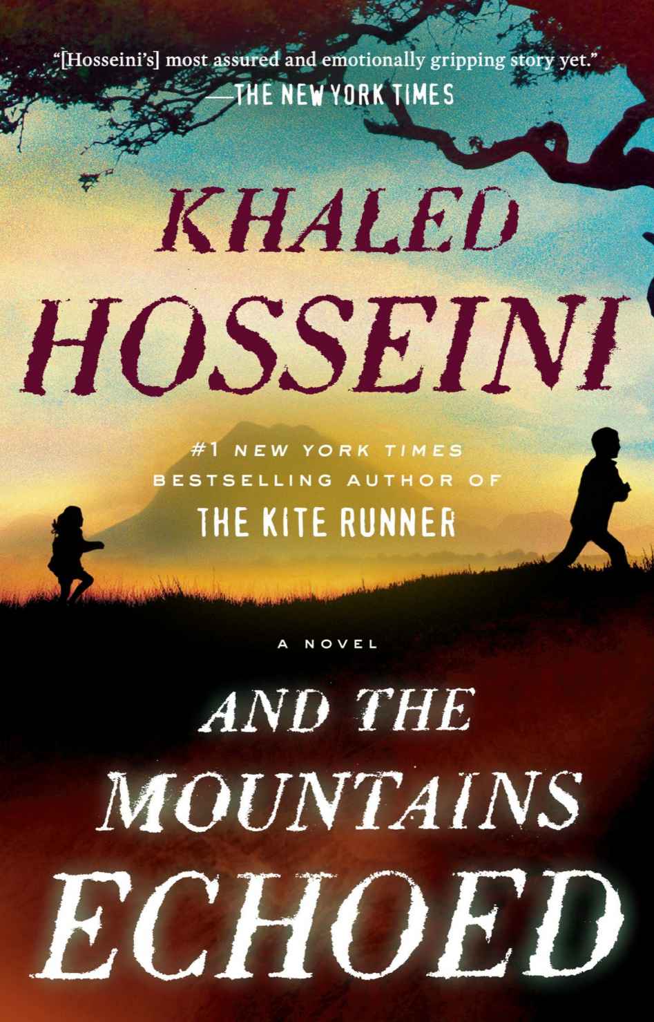 And The Mountains Echoed A Novel Khaled Hosseini