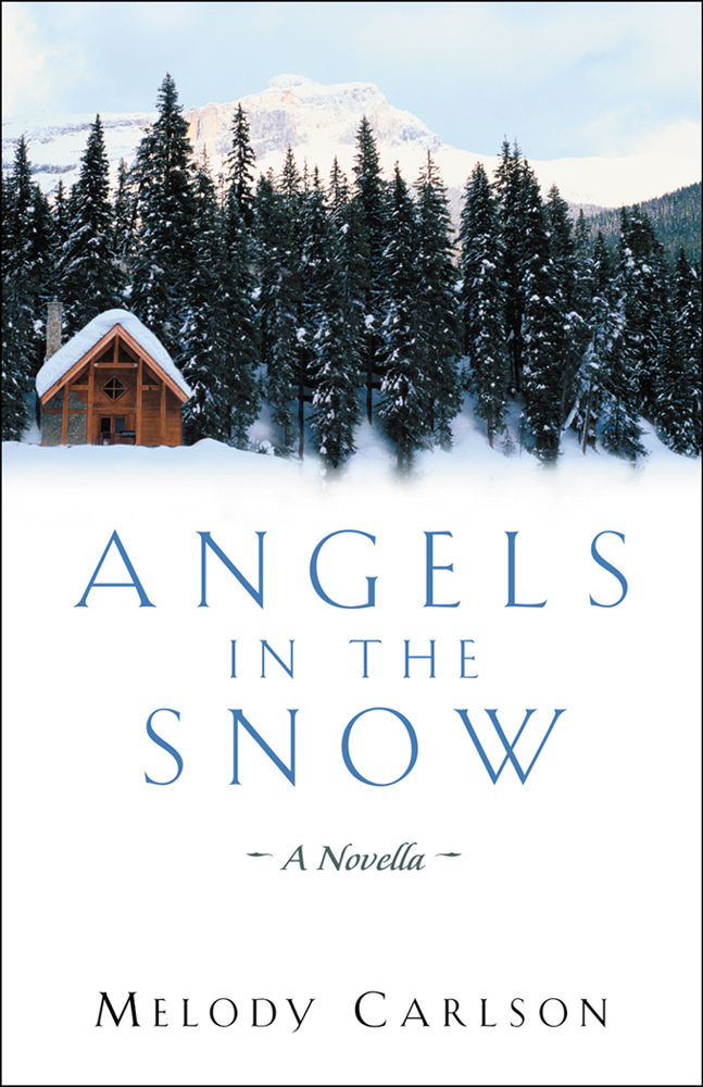 Angels In The Snow A Novella Melody Carlson