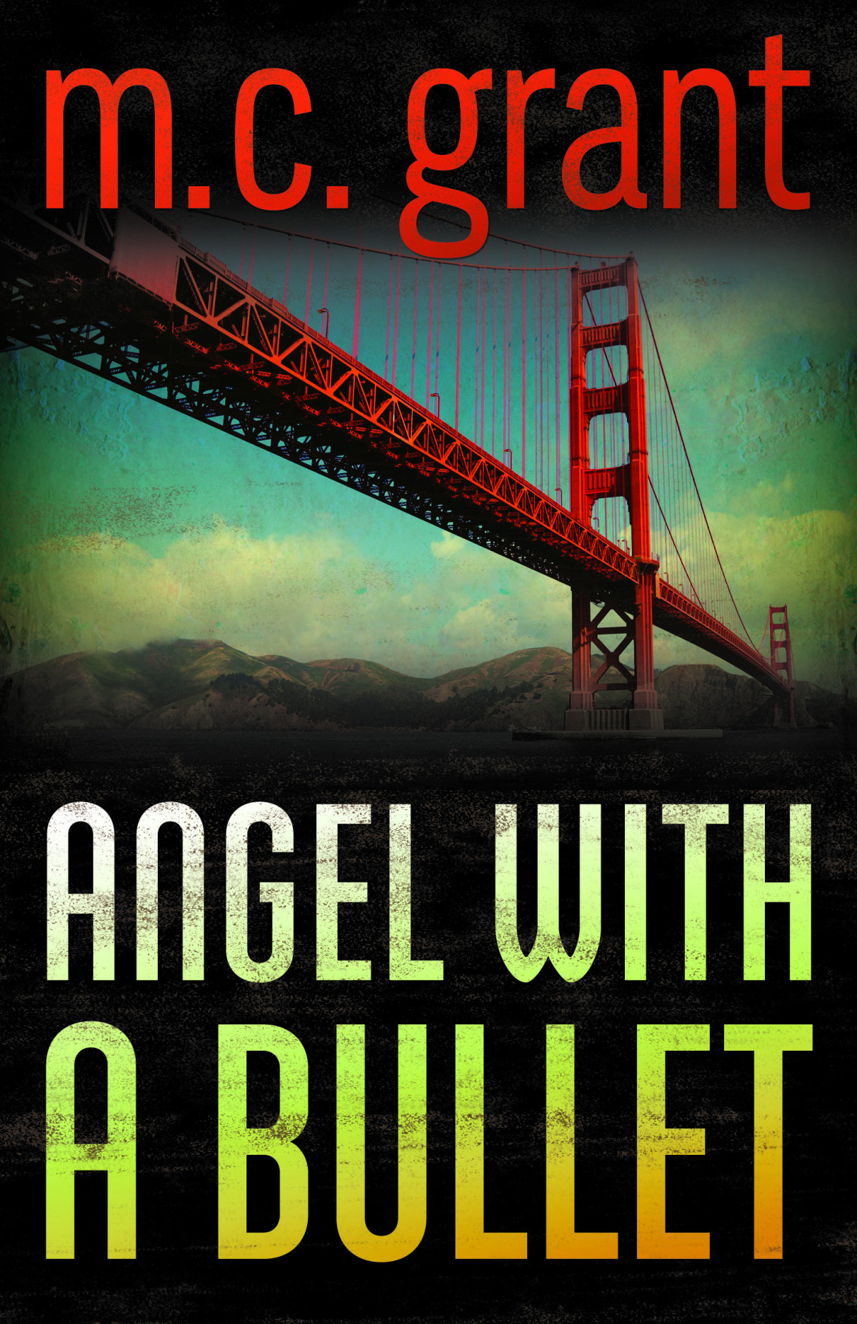 Angel With A Bullet M C Grant