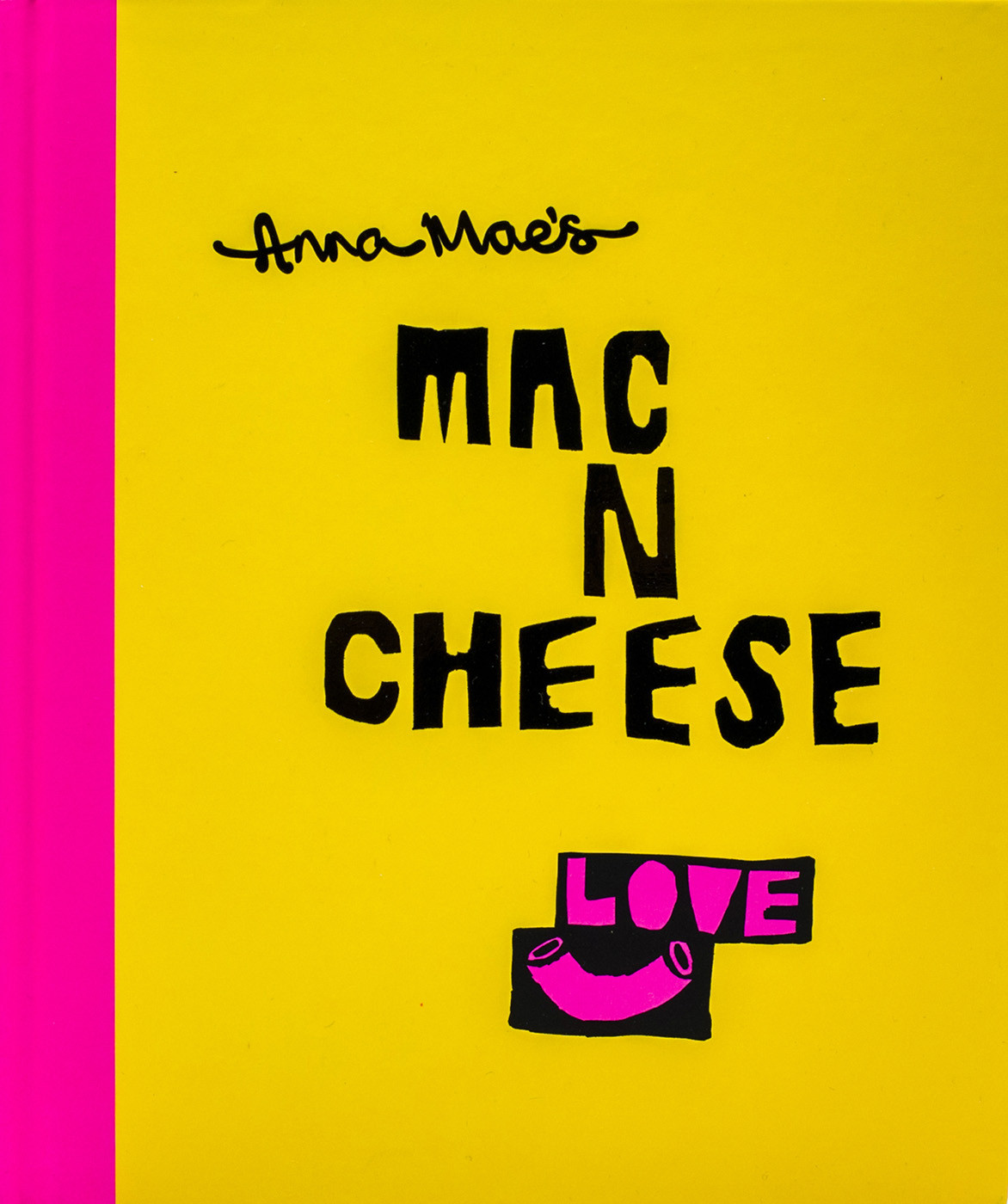 Anna Maes Mac N Cheese Recipes From Londons Legendary Street Food Truck Anna Clark