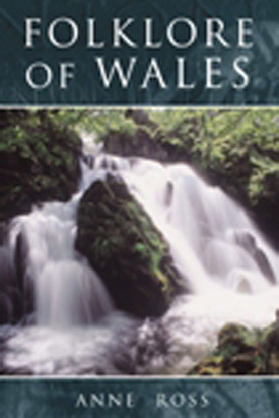 Folklore Of Wales Anne Ross