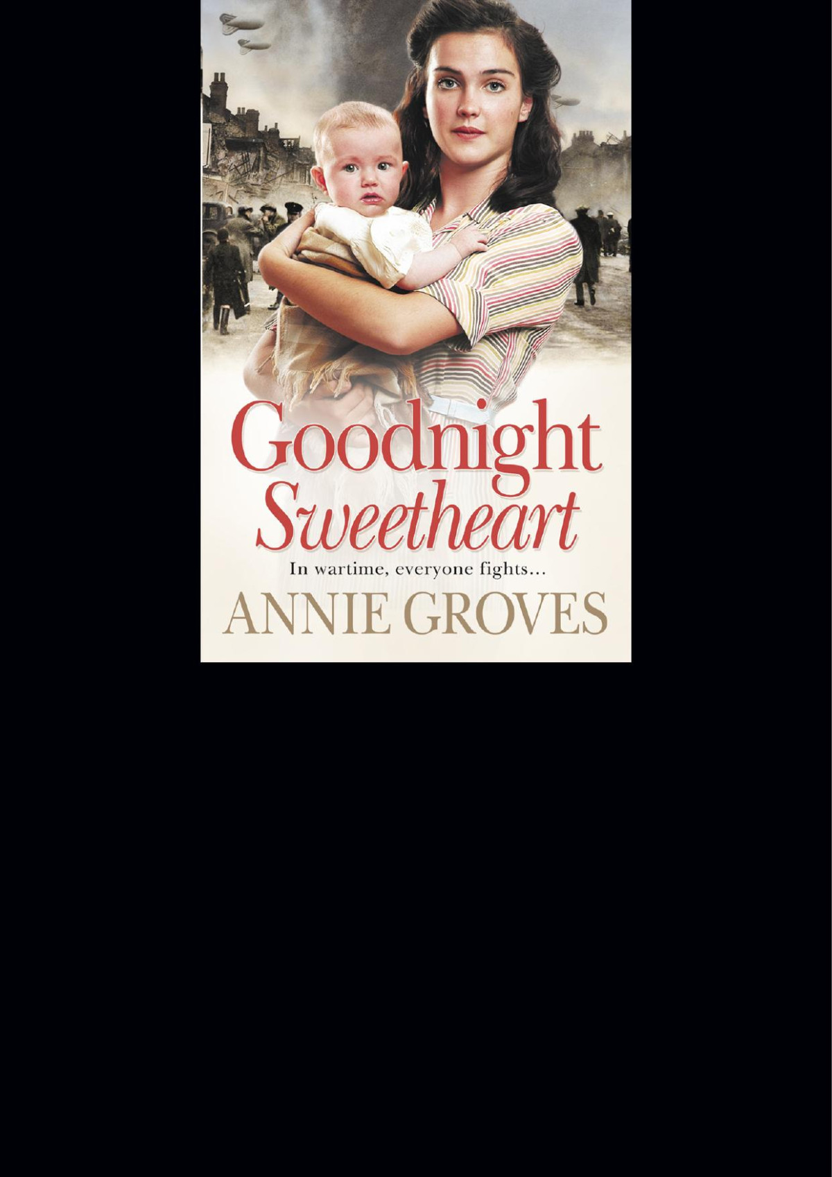 Goodnight Sweetheart Annie Groves