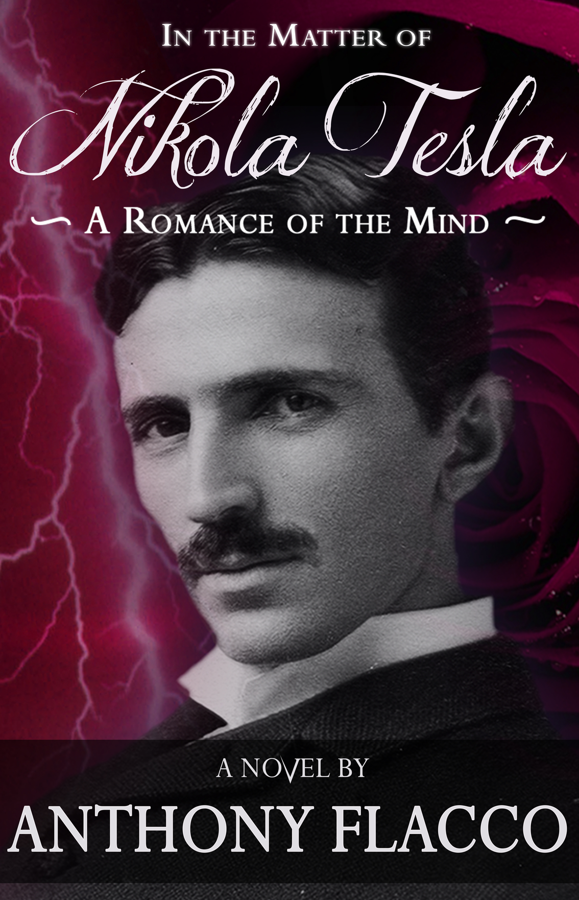 In The Matter Of Nikola Tesla Anthony Flacco