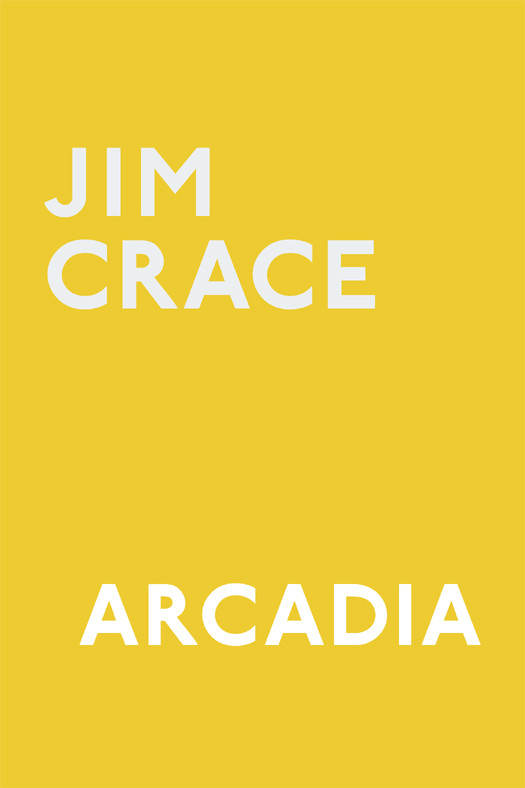 Arcadia Jim Crace