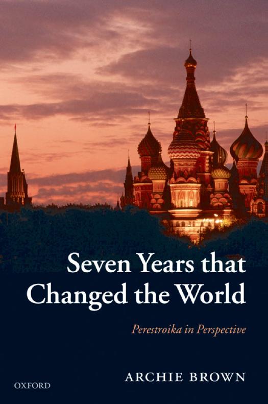 Seven Years That Changed The World Archie Brown