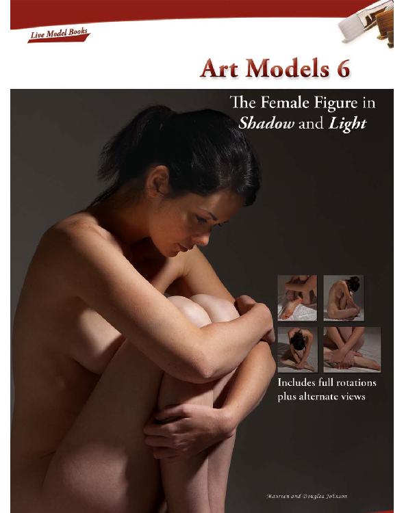 Art Models 6 The Female Figure In Shadow And Light Art Models Series Maureen Johnson Douglas Johnson