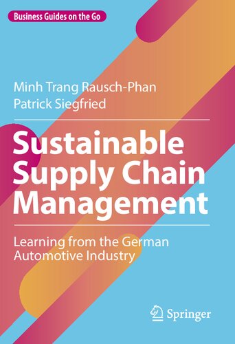 Sustainable Supply Chain Management Learning From The German Automotive Industry Minh Trang Rauschphan