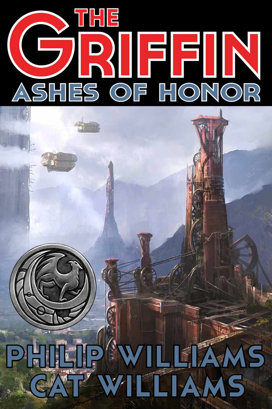 Ashes Of Honor The Griffin Series Book 1 Philip Williams Cat Williams