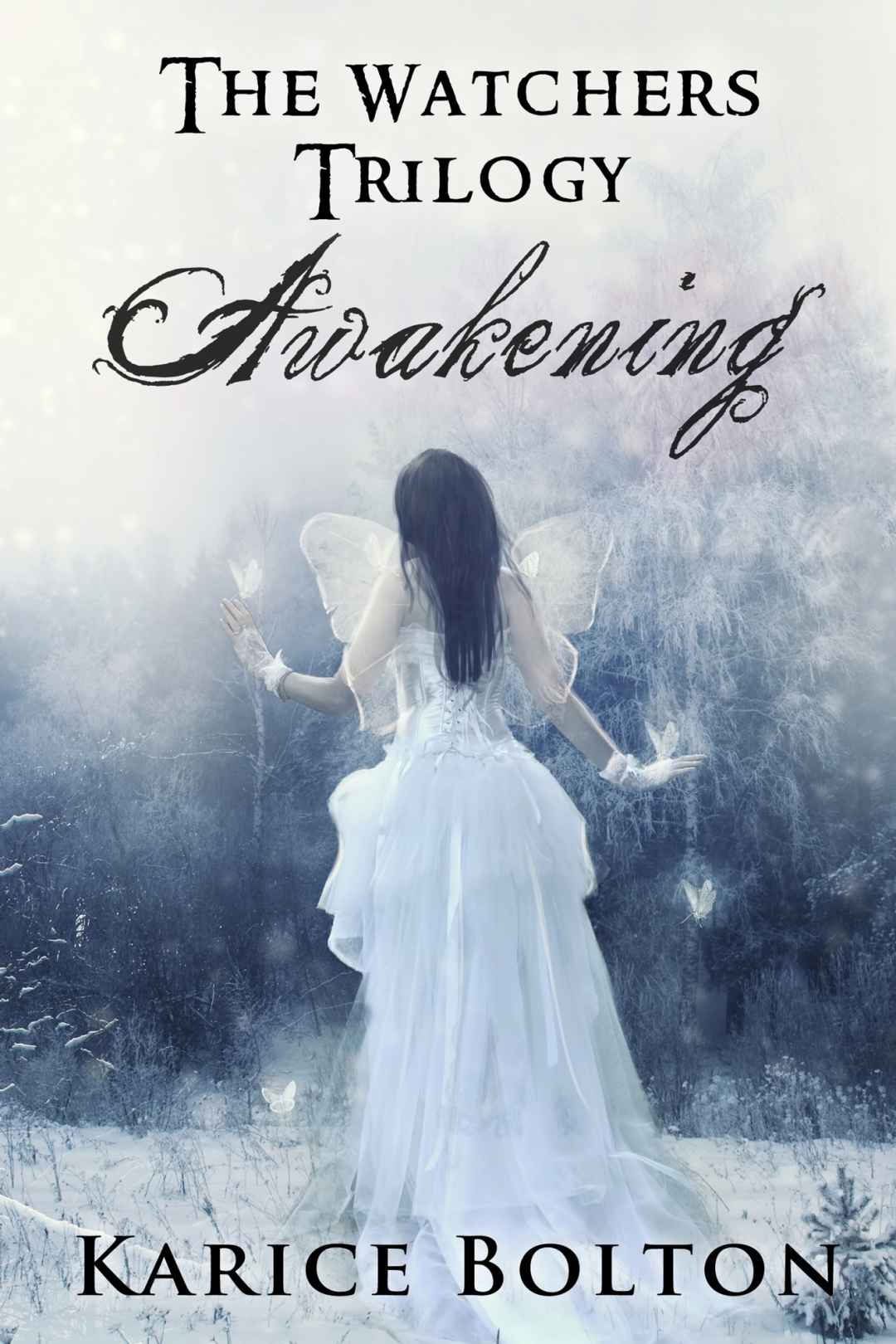 Awakening The Watchers Trilogy Karice Bolton