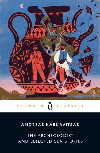 The Archeologist And Selected Sea Stories Andreas Karkavitsas