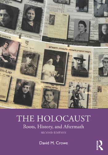 The Holocaust Roots History And Aftermath 2nd Edition David M Crowe