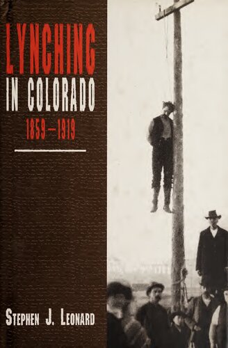 Lynching In Colorado 18591919 Stephen J Leonard
