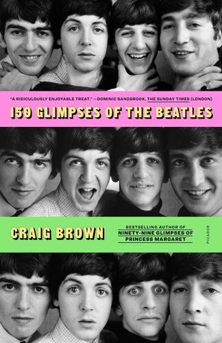 150 Glimpses Of The Beatles 1st Edition Craig Brown