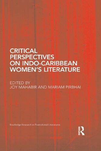 Critical Perspectives On Indocaribbean Womens Literature 1st Edition Mahabir